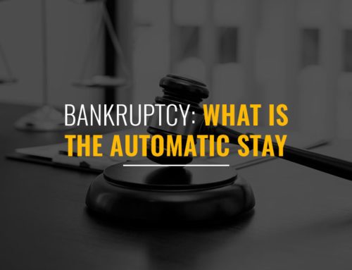 Bankruptcy – What is the Automatic Stay?