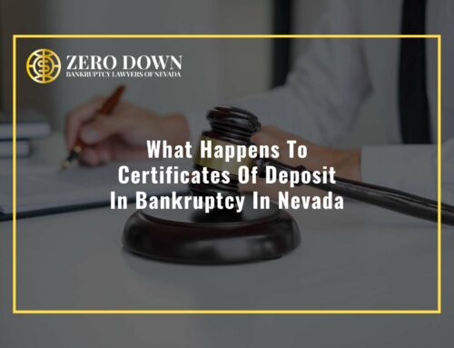What Happens To Certificates Of Deposit In Bankruptcy In Nevada