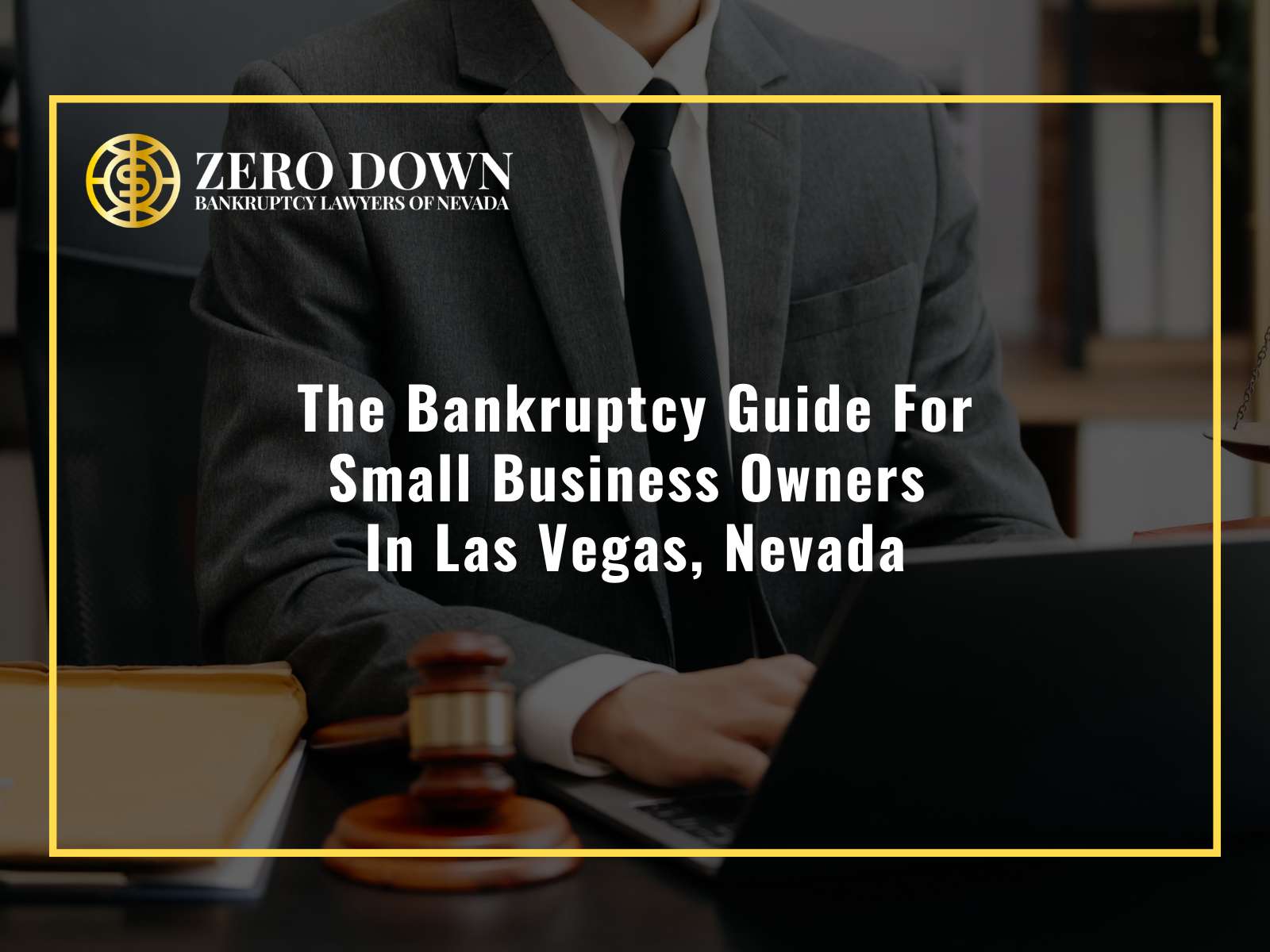 The Bankruptcy Guide For Small Business Owners In Las Vegas, Nevada